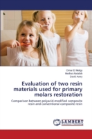 Evaluation of two resin materials used for primary molars restoration