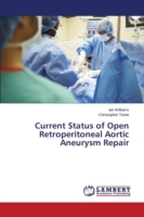 Current Status of Open Retroperitoneal Aortic Aneurysm Repair