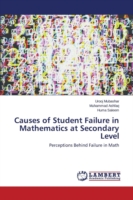 Causes of Student Failure in Mathematics at Secondary Level