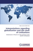 Interpretations regarding globalization and the clash of civilizations