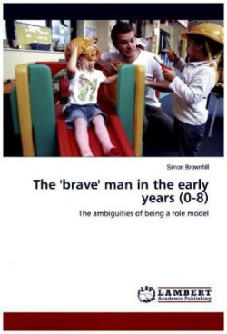 'brave' man in the early years (0-8)