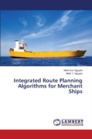 Integrated Route Planning Algorithms for Merchant Ships