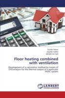 Floor heating combined with ventilation