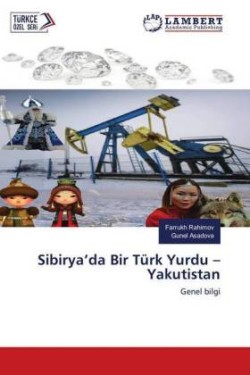 Sibirya'da Bir Türk Yurdu - Yakutistan