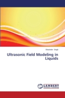 Ultrasonic Field Modeling in Liquids