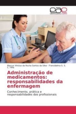 Administração de medicamentos: responsabilidades da enfermagem
