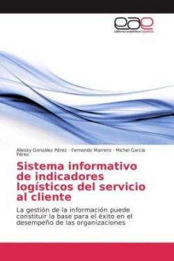 Sistema informativo de indicadores logísticos del servicio al cliente