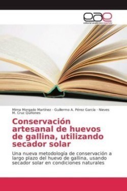 Conservación artesanal de huevos de gallina, utilizando secador solar