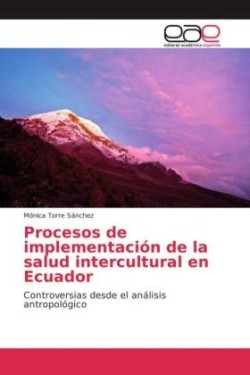 Procesos de implementación de la salud intercultural en Ecuador