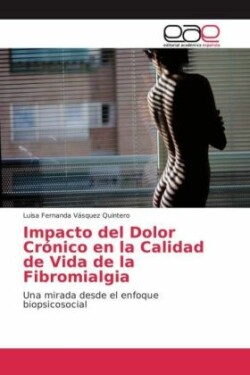 Impacto del Dolor Crónico en la Calidad de Vida de la Fibromialgia