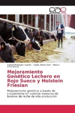 Mejoramiento Genético Lechero en Rojo Sueco y Holstein Friesian