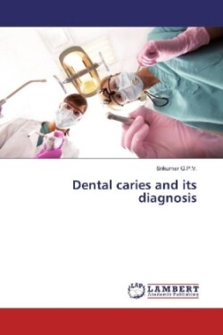 Dental caries and its diagnosis