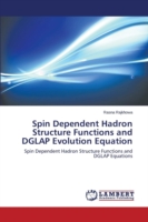 Spin Dependent Hadron Structure Functions and DGLAP Evolution Equation