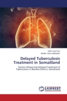 Delayed Tuberculosis Treatment in Somaliland