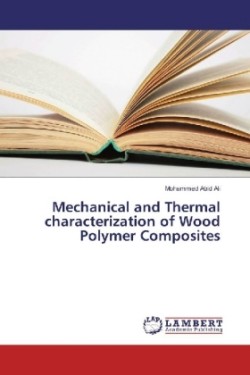 Mechanical and Thermal characterization of Wood Polymer Composites