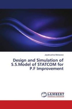 Design and Simulation of S.S.Model of STATCOM for P.F Improvement