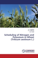 Scheduling of Nitrogen and Potassium in Wheat (Triticum aestivum L.)