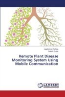 Remote Plant Disease Monitoring System Using Mobile Communication