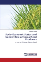 Socio-Economic Status and Gender Role of Cereal Seed Producers