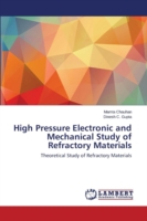 High Pressure Electronic and Mechanical Study of Refractory Materials