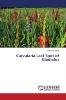 Curvularia Leaf Spot of Gladiolus