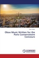 Oboe Music Written for the Paris Conservatoire Concours