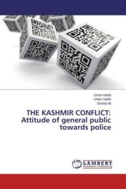 THE KASHMIR CONFLICT: Attitude of general public towards police