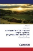 Fabrication of CdTe Based single crystal & polycrystalline Solar Cells