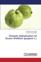 Osmotic Dehydration of Guava (Psidium guajava L.)