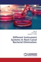 Different Instrument Systems In Root Canal Bacterial Elimination