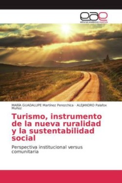 Turismo, instrumento de la nueva ruralidad y la sustentabilidad social