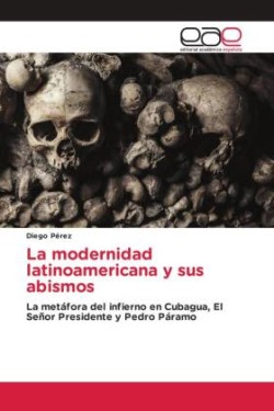 La modernidad latinoamericana y sus abismos