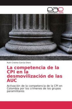 La competencia de la CPI en la desmovilización de las AUC