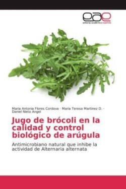 Jugo de brócoli en la calidad y control biológico de arúgula