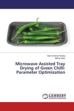 Microwave Assisted Tray Drying of Green Chilli