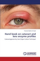 Hand book on cataract and lens enzyme profiles