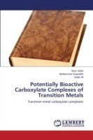 Potentially Bioactive Carboxylate Complexes of Transition Metals