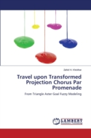 Travel upon Transformed Projection Chorus Par Promenade