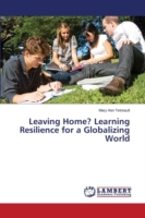 Leaving Home? Learning Resilience for a Globalizing World