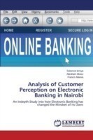 Analysis of Customer Perception on Electronic Banking in Nairobi