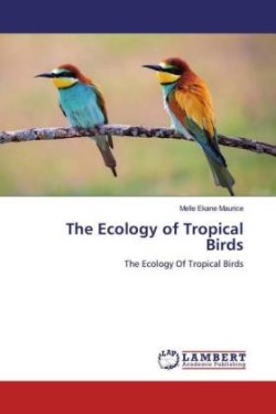 Ecology of Tropical Birds