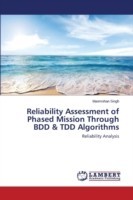 Reliability Assessment of Phased Mission Through BDD & TDD Algorithms