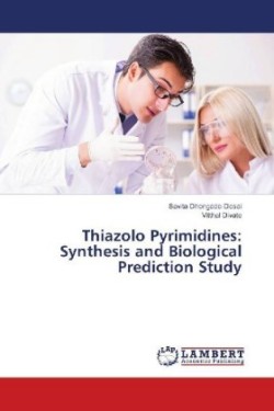 Thiazolo Pyrimidines: Synthesis and Biological Prediction Study