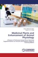 Medicinal Plants and Enhancement of Animal Physiology