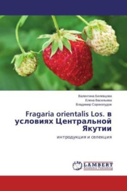 Fragaria orientalis Los. v usloviyah Central'noj Yakutii