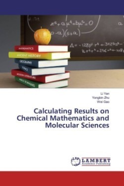 Calculating Results on Chemical Mathematics and Molecular Sciences