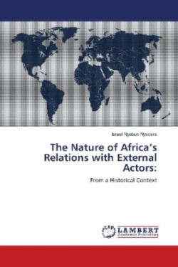 The Nature of Africa's Relations with External Actors: