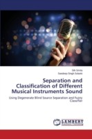 Separation and Classification of Different Musical Instruments Sound