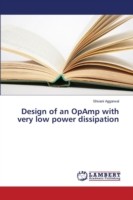 Design of an OpAmp with very low power dissipation