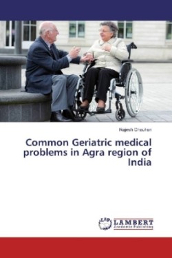 Common Geriatric medical problems in Agra region of India